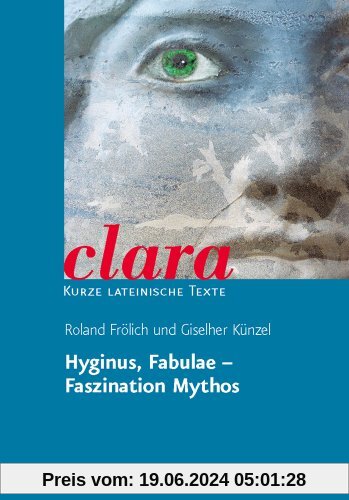 Fabulae. Faszination Mythos. (Lernmaterialien) (Clara)